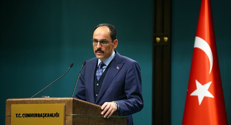 Kalın: Mısır'ın Libya'ya asker göndermesi tehlikeli bir askeri macera olur