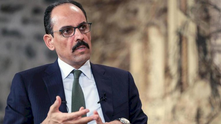 Kalın: ABD'den temel beklentilerimiz PYD ve YPG'ye desteğini kesmesi