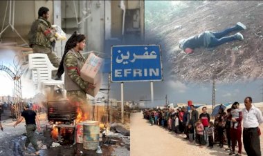 Efrin 4 yıldır hak ihlalleri ve işlenen suçlarla gündemde