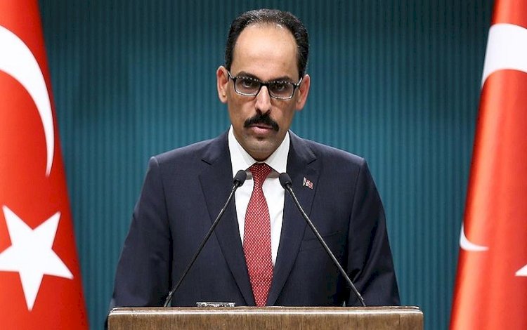 Kalın: PKK, PYD'den ayrıdır diye bize gelmeyin; ikna edemezsiniz