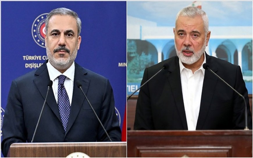 Fidan, Hamas Siyasi Büro Başkanı Heniyye ile görüştü