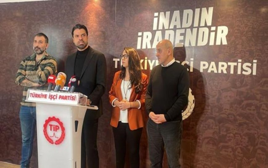 Gökhan Zan’dan desteğini çeken TİP, Hatay kararını verdi