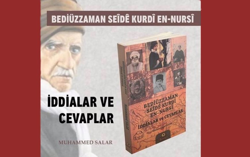 Said-i Kurdi hakkında hazırlanan kitap Ronya Yayınları’ndan çıktı