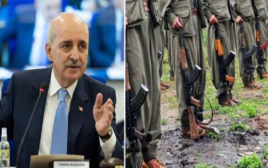 Numan Kurtulmuş: ''Örgütün kendisini feshetme sürecini hızlandırması lazım''