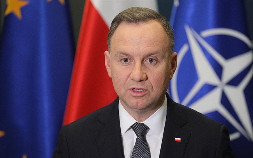 Polonya Cumhurbaşkanı: Putin diğer ülkeleri işgal etmeye hazır
