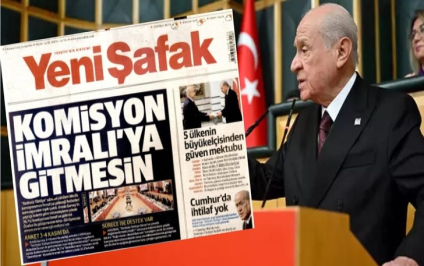 İktidar medyasından, Bahçeli'ye rest: 'Komisyon İmralı'ya gitmesin!'