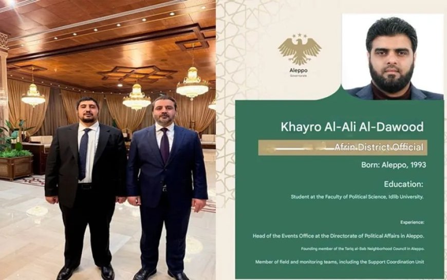 Efrin’de görev değişimi: Yeni sorumlu Khayro el-Ali el-Davud oldu