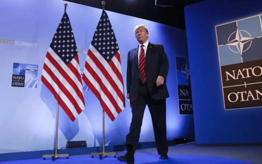 Donald Trump: ABD'yi NATO'dan çekmeyi değerlendiriyoruz