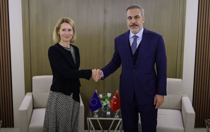 Hakan Fidan, AB Yüksek Temsilcisi Kallas ile görüştü