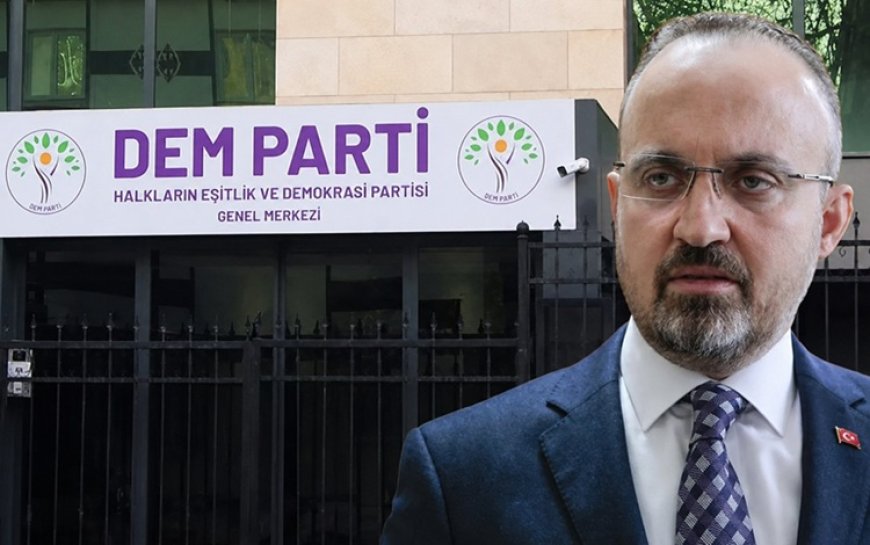 AK Partili Bülent Turan’dan DEM Parti’ye süreç uyarısı